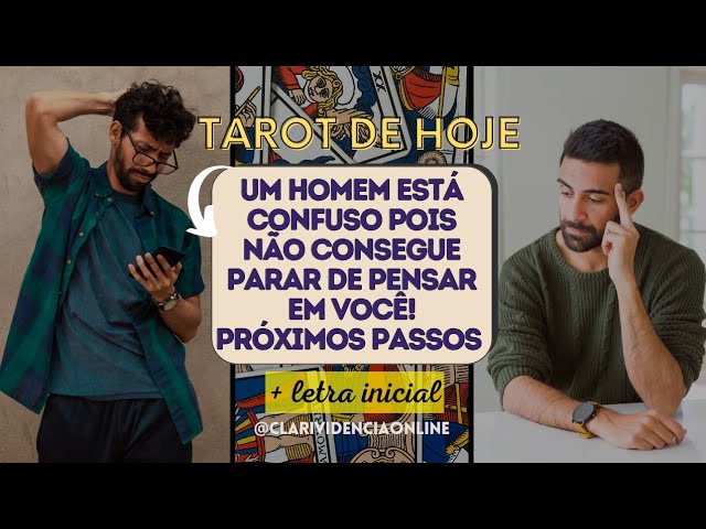 Read more about the article 🎩 UM HOMEM ESTÁ CONFUSO POIS NÃO CONSEGUE PARAR DE PENSAR EM VOCÊ! PRÓXIMOS PASSOS + LETRA INICIAL!