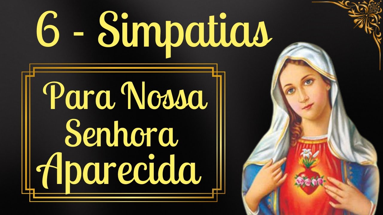 Read more about the article 6 – Simpatias para Nossa Senhora Aparecida