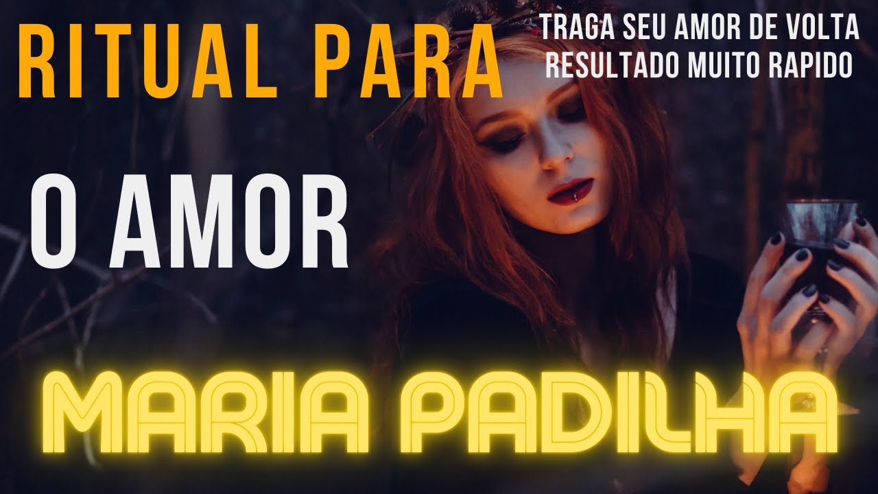 Read more about the article Ritual Simpatia Maria Padilha – Trazer Amor de Volta