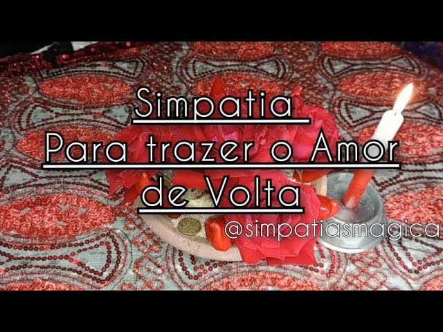 Read more about the article SIMPATIA PARA TRAZER O AMOR DE VOLTA @Simpatias Mágica