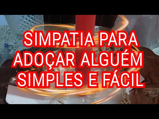 Read more about the article #adoçamento #simpatia para adoçar alguém simples e fácil