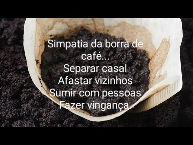 Read more about the article Simpatia da borra do café para separar casal destruir inimigos afastar vizinhos fazer vingança