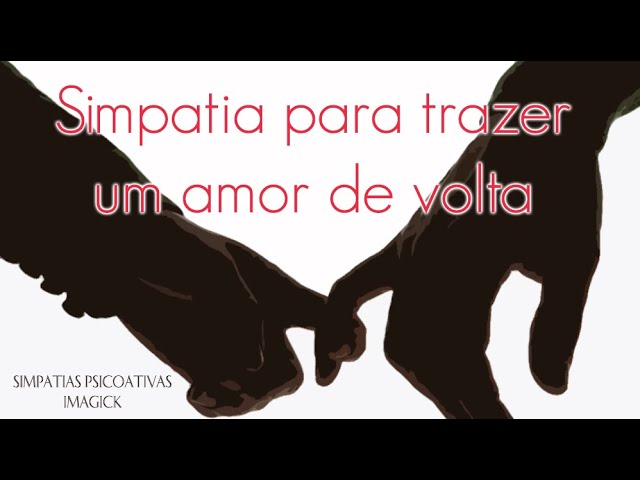 Read more about the article Simpatia para trazer um amor de volta   Simpatias Psicoativas