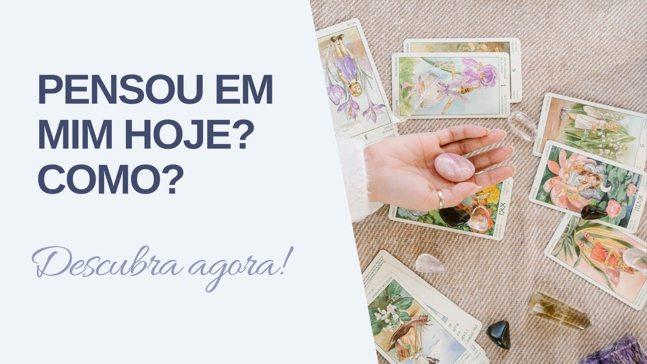 Read more about the article 🔮 Tarot – ELE(A) pensou em mim hoje? Como?