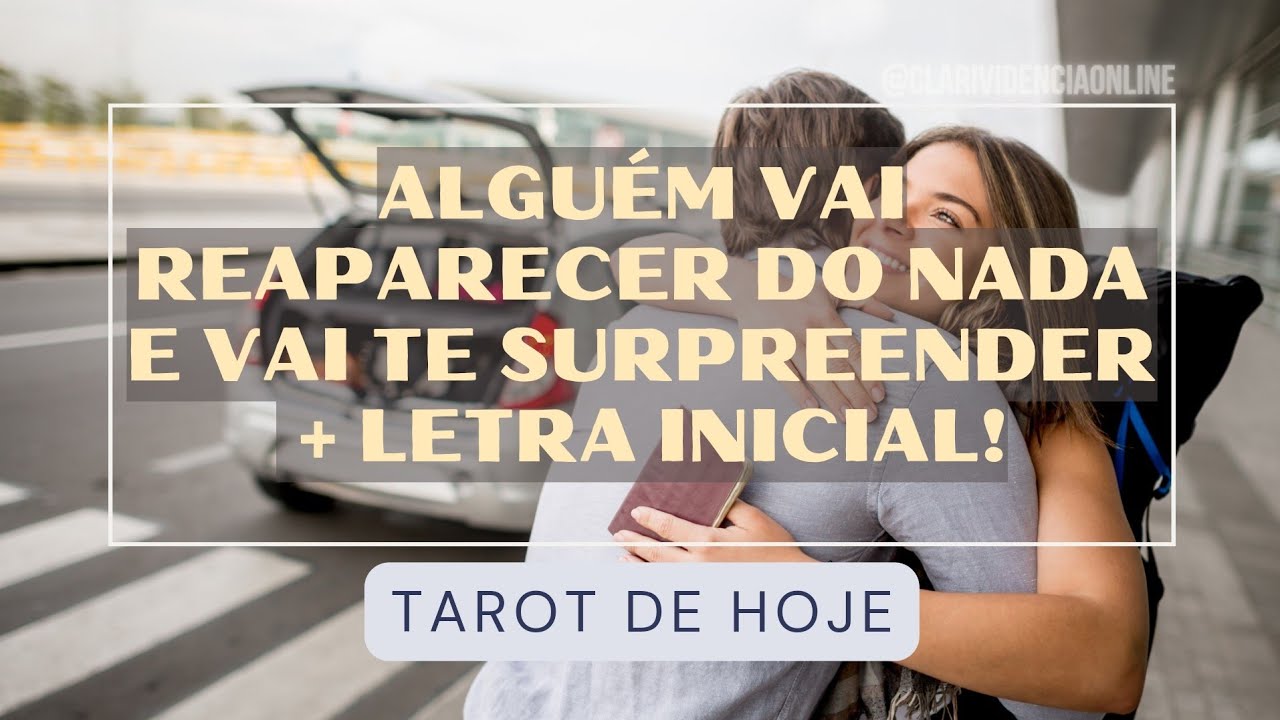 Read more about the article ❤️ ALGUÉM VAI REAPARECER DO NADA E VAI TE SURPREENDER  + LETRA INICIAL! ✨ #TAROT 🌟 #TAROTHOJE