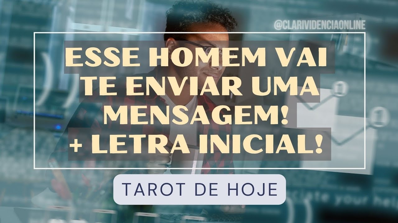 Read more about the article 💌 ESSE HOMEM VAI TE ENVIAR UMA MENSAGEM + LETRA INICIAL! ✨ #TAROT 🌟 #TAROTHOJE