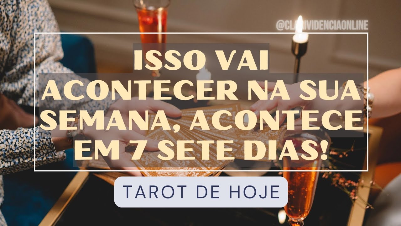 Read more about the article ❤️ ISSO VAI ACONTECER NA SUA SEMANA, ACONTECE EM 7 SETE DIAS!✨ #TAROT 🌟 #TAROTHOJE