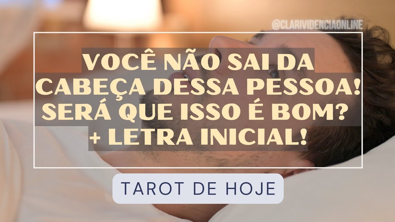 Read more about the article ❤️ VOCÊ NÃO SAI DA CABEÇA DESSA PESSOA! SERÁ QUE ISSO É BOM? + LETRA INICIAL! ✨ #TAROT 🌟 #TAROTHOJE