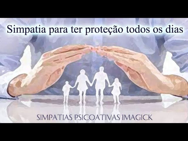 Read more about the article Simpatia para ter proteção todos os dias – Simpatias Psicoativas