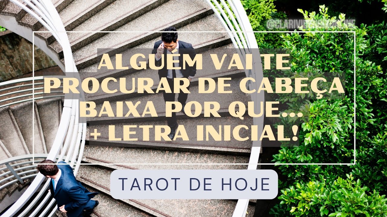 Read more about the article ❤️ ALGUÉM VAI TE PROCURAR DE CABEÇA BAIXA POR QUE… + LETRA INICIAL! ✨ #TAROT 🌟 #TAROTHOJE