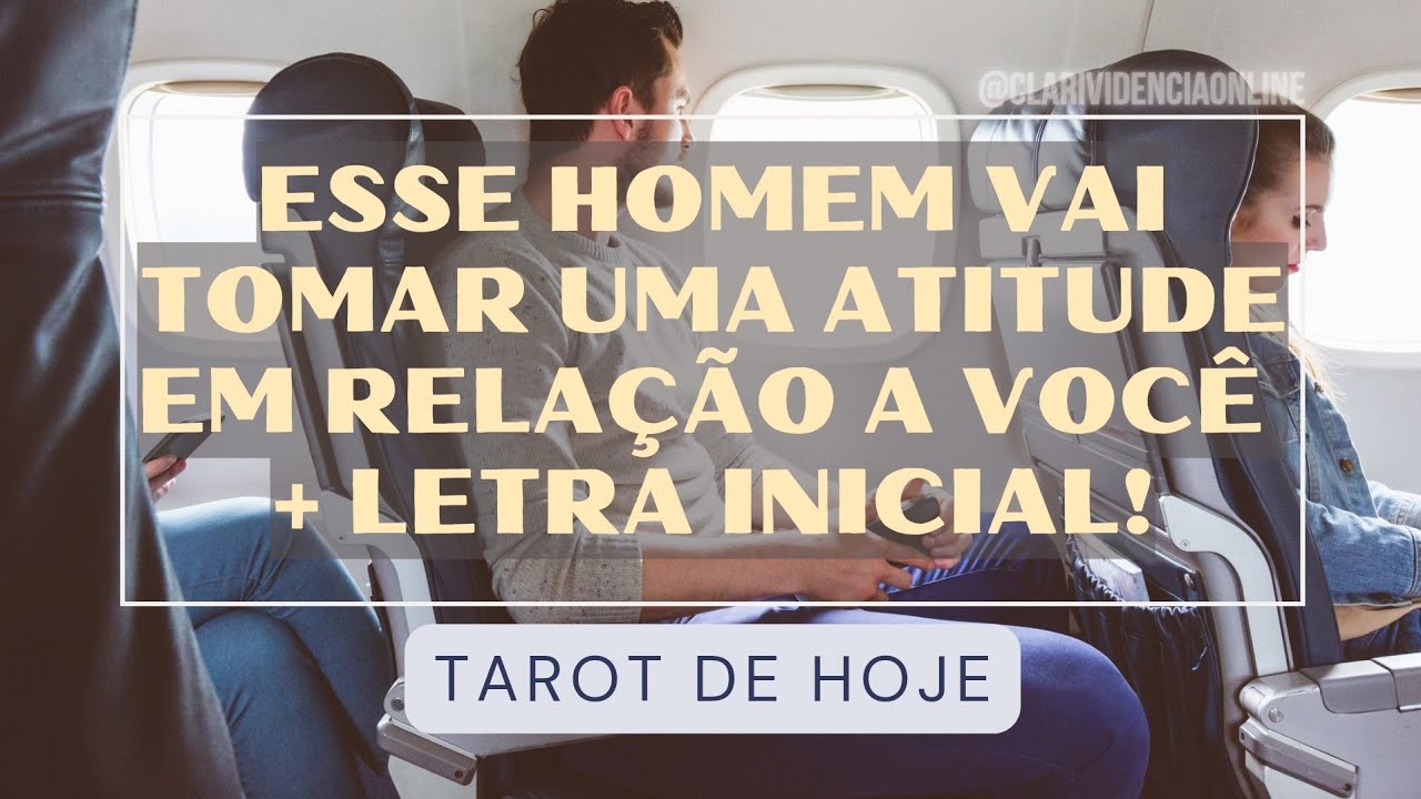 Read more about the article 🎩 ESSE HOMEM VAI TOMAR UMA ATITUDE EM RELAÇÃO A VOCÊ + LETRA INICIAL! 🌟 #TAROTHOJE #TAROT