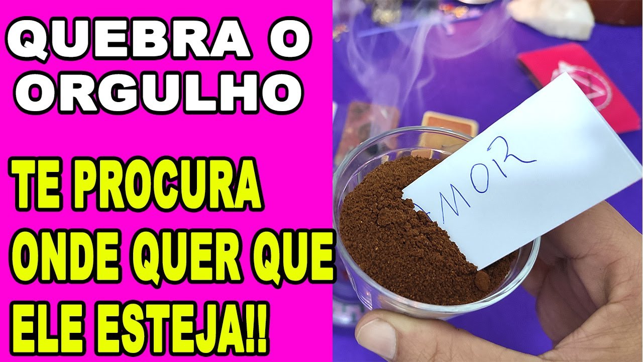 Read more about the article 🟢SIMPATIA PARA QUEBRAR O ORGULHO E FAZER ELE VIR APAIXONADO (FORTÍSSIMA)