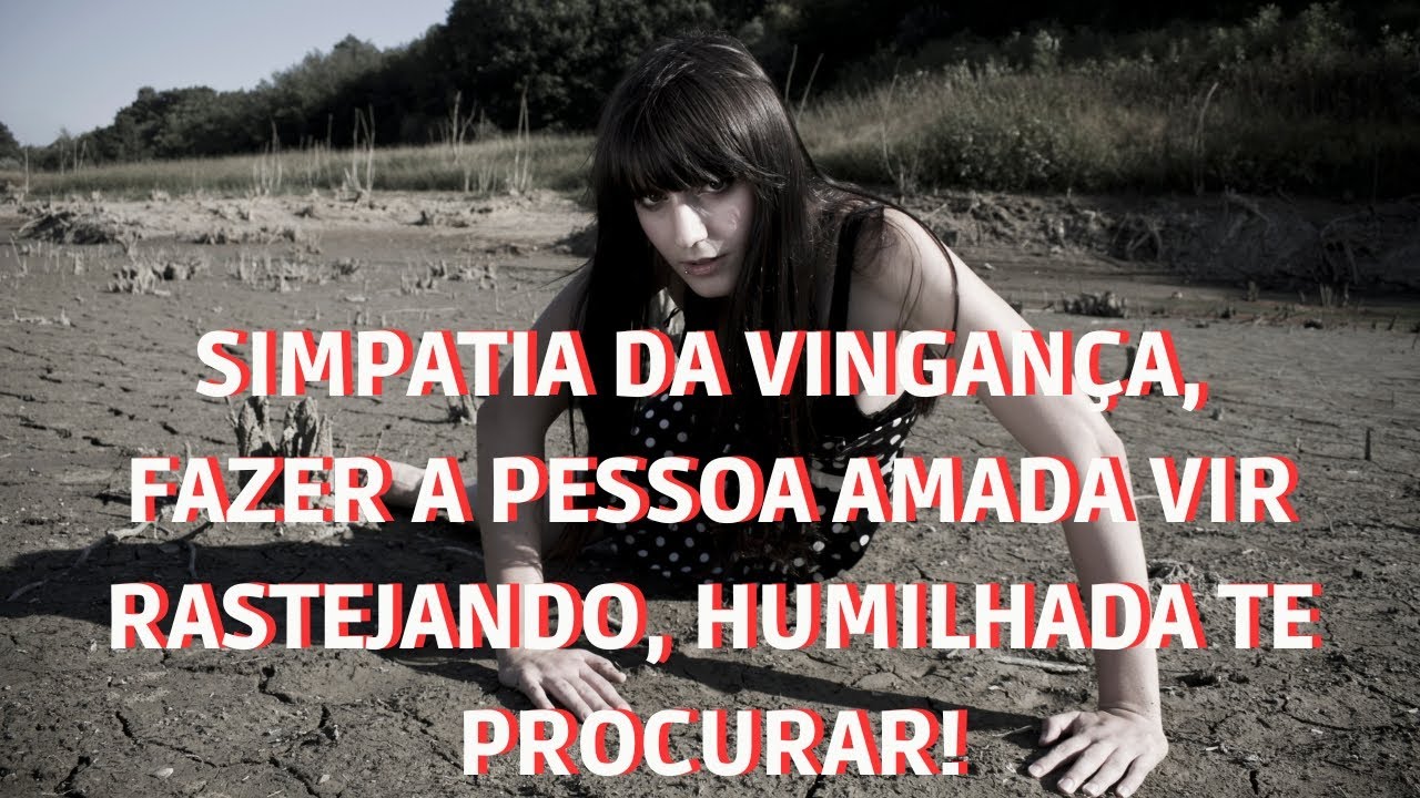 Read more about the article SIMPATIA DA VINGANÇA, FAZER A PESSOA AMADA VIR RASTEJANDO, HUMILHADA TE PROCURAR! #simpatias #tarot