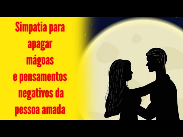 Read more about the article #simpatia para apagar mágoas e pensamentos da pessoa amada em relação a você…