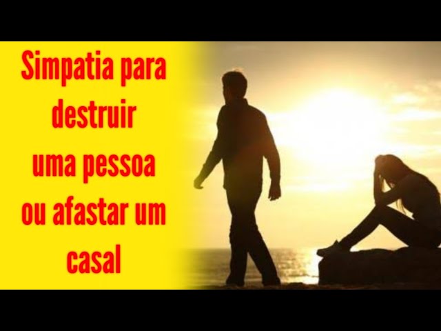 Read more about the article #simpatia para destruír uma pessoa ou separar casal…(muito poderosa)…