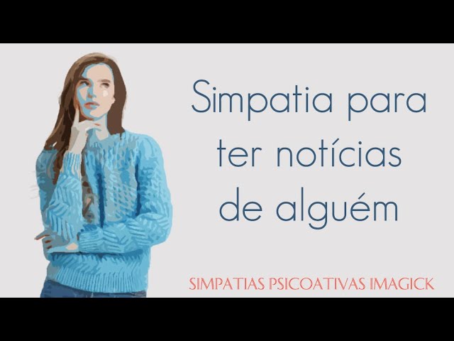 Read more about the article Simpatia para ter notícias de alguém – Simpatia Psicoativa