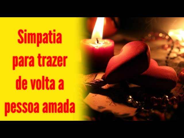 Read more about the article #simpatia para trazer a pessoa amada de volta para sua vida..