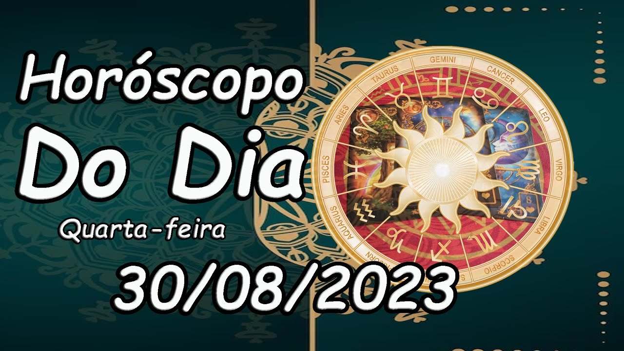 Read more about the article Horóscopo Do Dia – SIGNOS –  Quarta-feira – 30/08/2023