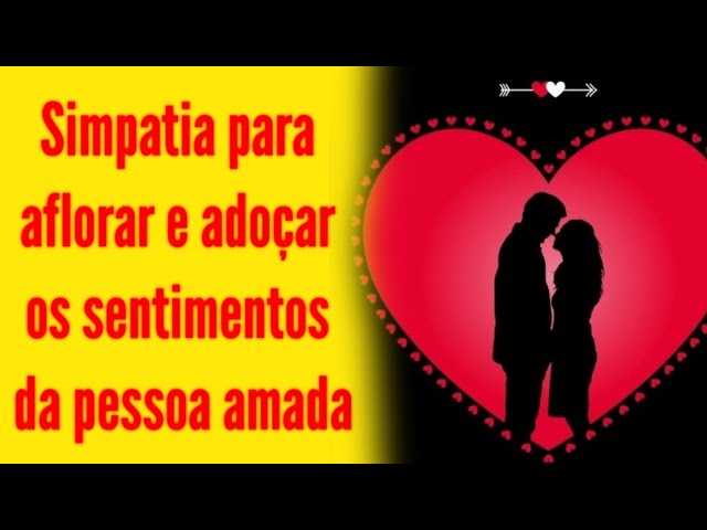 Read more about the article #simpatia para adoçar e aflorar os sentimentos da pessoa amada..