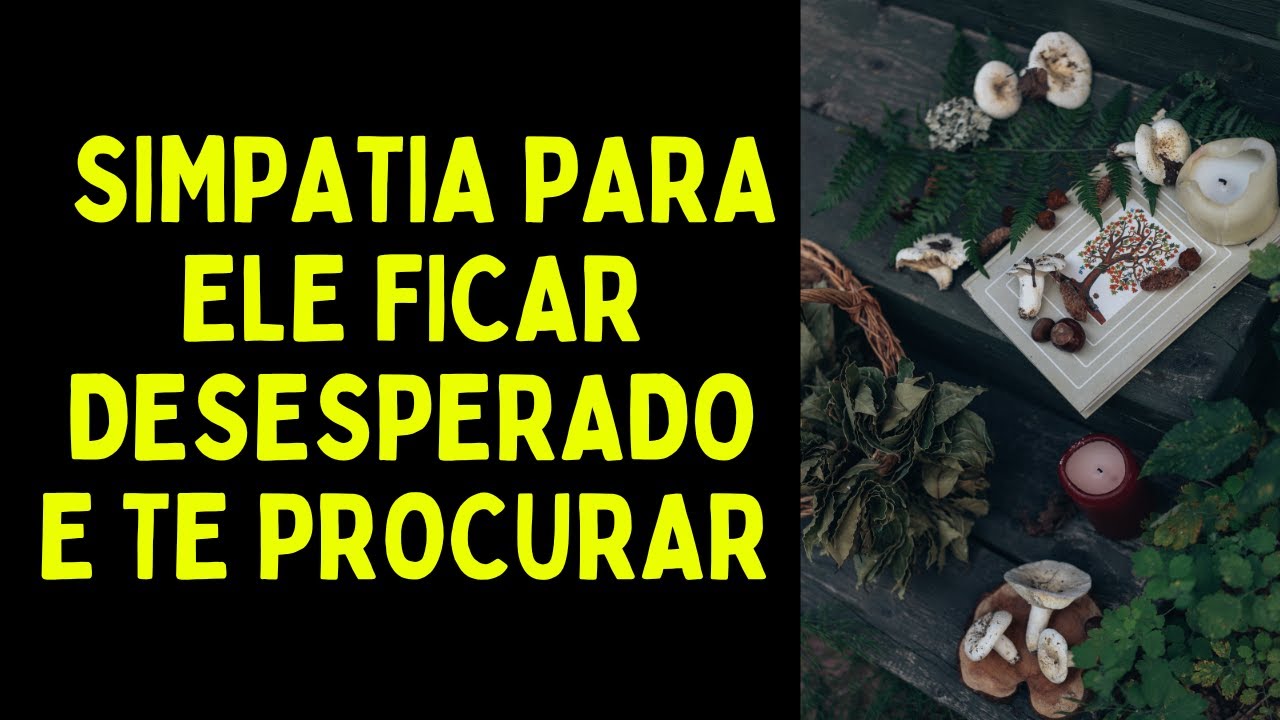 Read more about the article Simpatia para ele ficar desesperado e te procurar