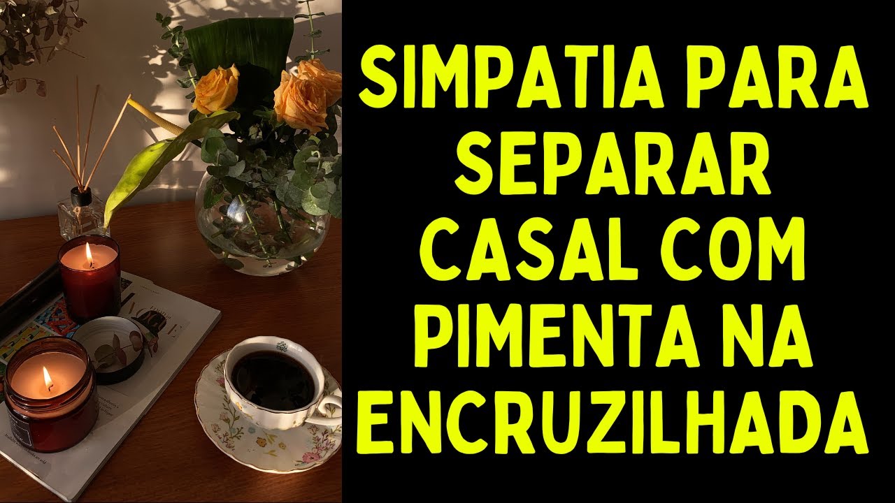 Read more about the article Simpatia para separar casal com pimenta na Encruzilhada
