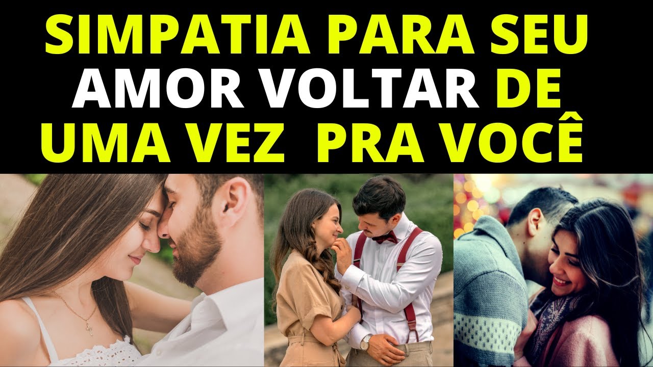Read more about the article Simpatia para seu amor voltar de uma vez pra você