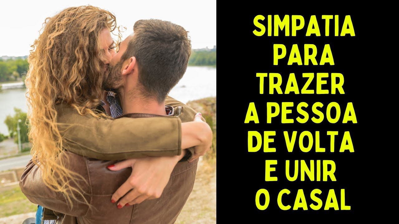 Read more about the article simpatia para trazer a pessoa de volta e unir o casal