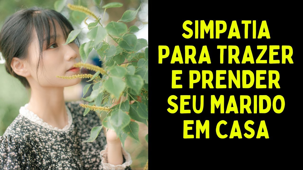 Read more about the article Simpatia para trazer e prender seu marido em casa