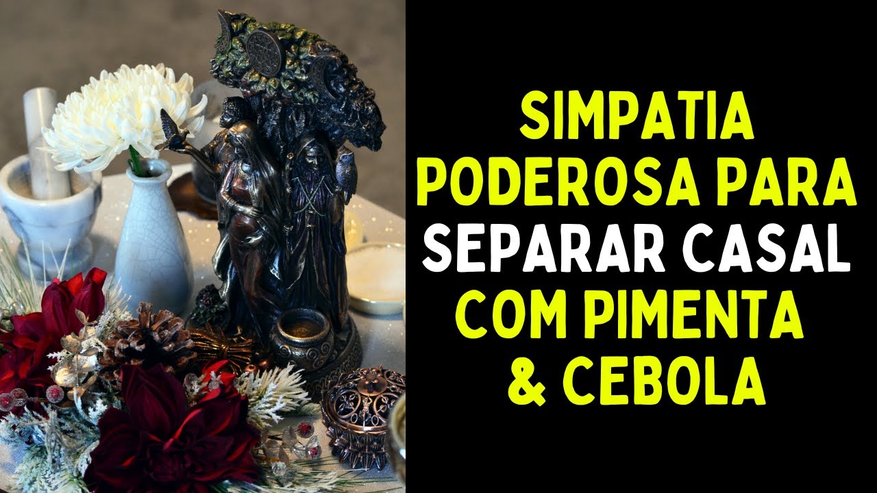 Read more about the article Simpatia Poderosa para Separar casal com Pimenta e Cebola
