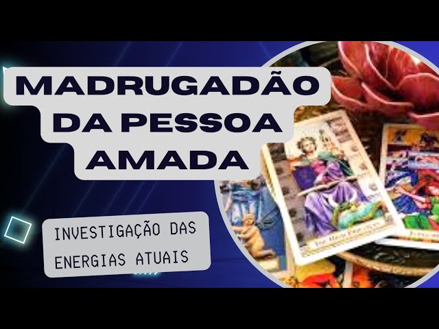 Read more about the article MADRUGADÃO DA PESSOA AMADA!TAROT DO DIA/TAROT DO AMOR