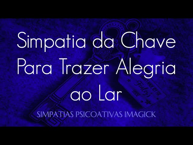 Read more about the article Simpatia para alegrar a casa com uma chave – Simpatias Psicoativas