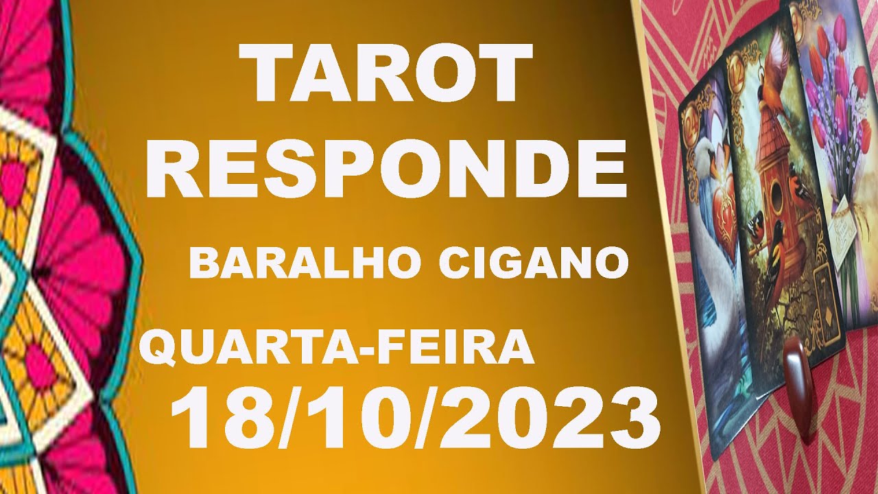 Read more about the article TAROT RESPONDE |   BARALHO CIGANO– QUARTA-FEIRA–  18/10/2023