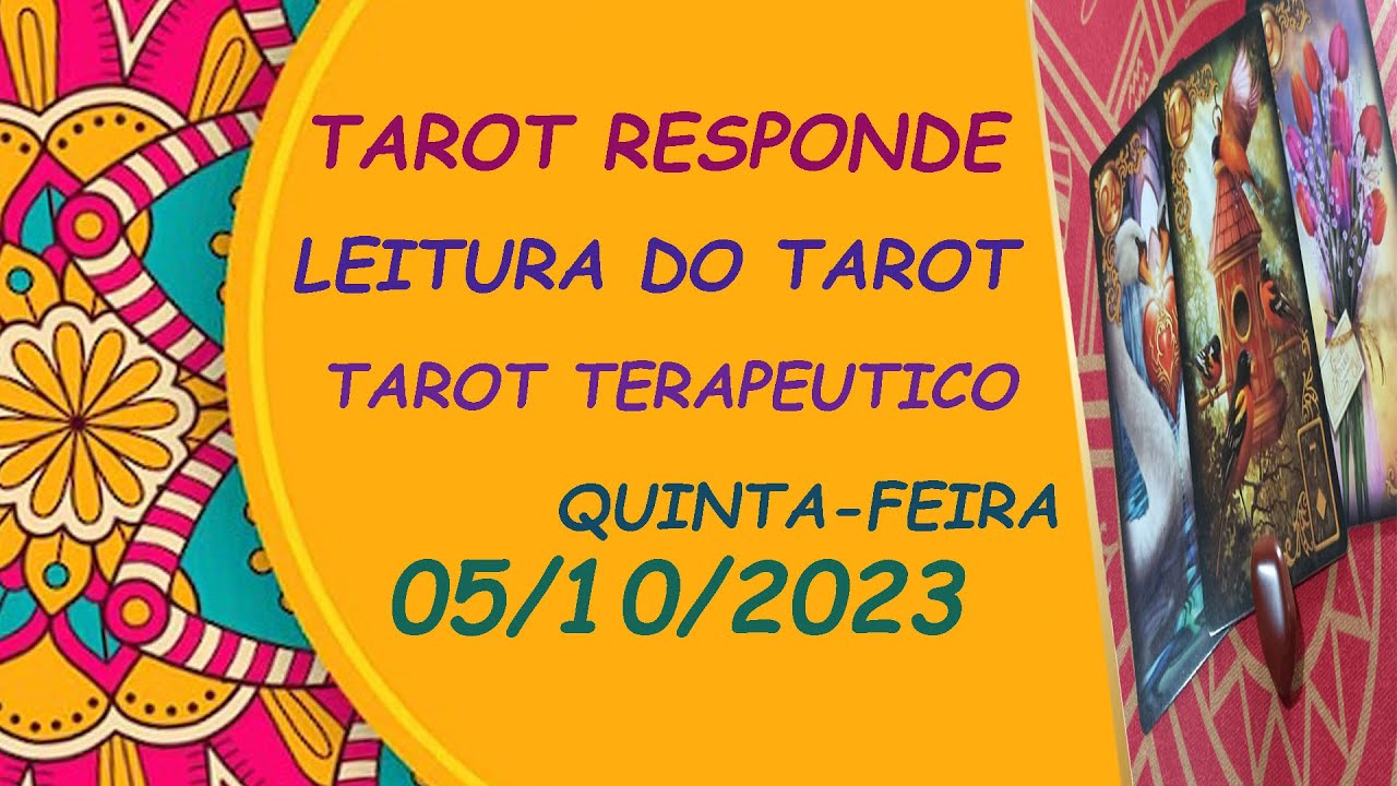 Read more about the article TAROT RESPONDE | LEITURA DO TAROT  | TAROT TERAPEUTICO– QUINTA-FEIRA –  05/10/2023
