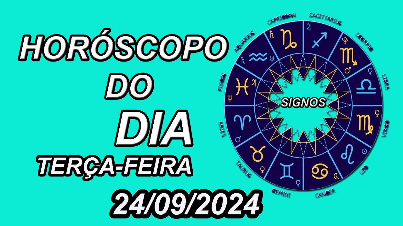 Read more about the article Horóscopo Do Dia – SIGNOS –  TERÇA-FEIRA  –  24/09/2024
