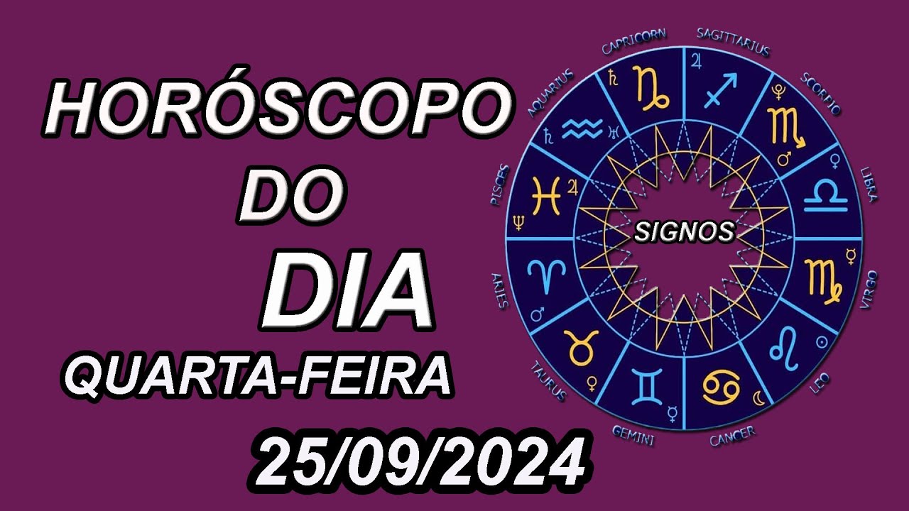 Read more about the article Horóscopo Do Dia – SIGNOS –  QUARTA-FEIRA  –  25/09/2024