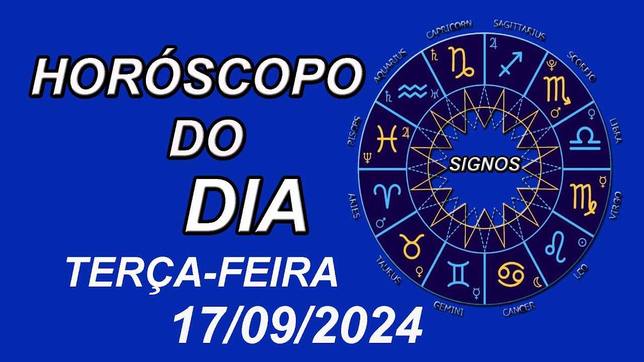 Read more about the article Horóscopo Do Dia – TERÇA-FEIRA – 17/09/2024  – SIGNOS – NÚMERO DA SORTE – COR – PALAVRA ENERGÉTICA