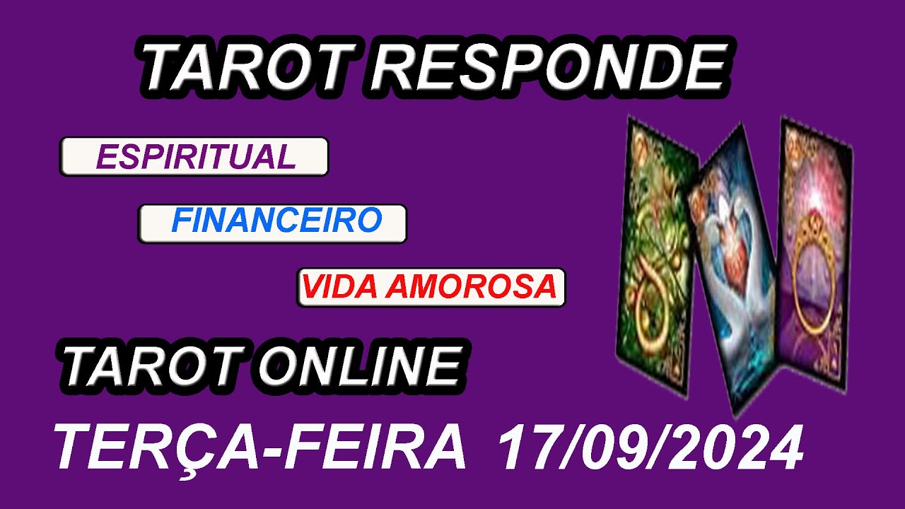 Read more about the article TAROT RESPONDE |ESPIRITUAL | FINANCEIRO | VIDA AMOROSA | TAROT ONLINE–TERÇA-FEIRA  – 17/09/2024