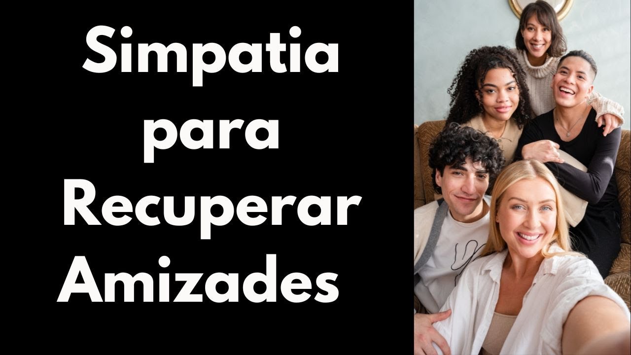 Read more about the article Simpatia para recuperar amizades