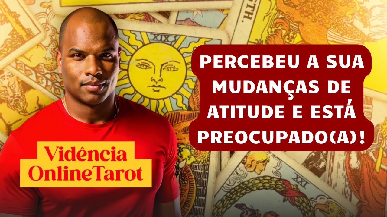 Read more about the article PERCEBEU A SUA MUDANÇAS DE ATITUDE E ESTÁ PREOCUPADO(A)! – TAROT