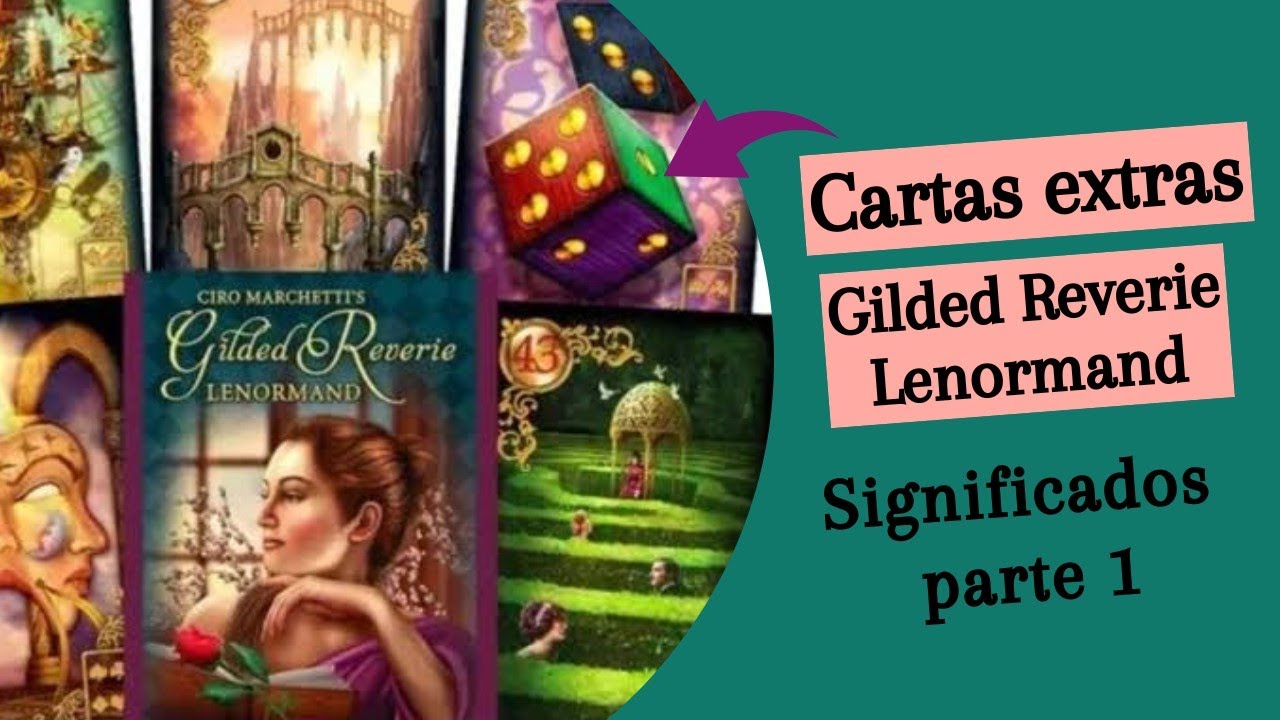 Read more about the article 🔴 ESTUDO DO BARALHO CIGANO: CARTAS EXTRAS (GILDED REVERIE) PARTE 1