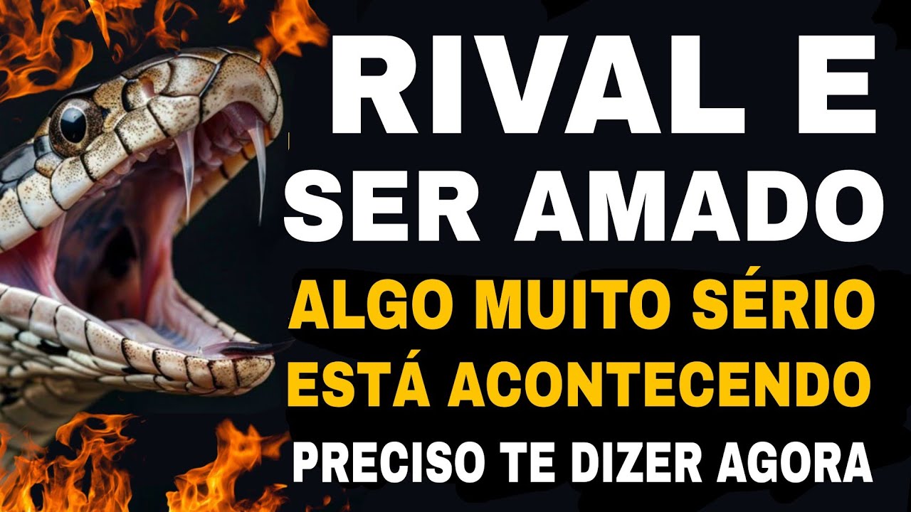 Read more about the article 🔥 RIVAL E SER AMADO : ALGO MUITO SÉRIO ESTÁ ACONTECENDO PRECISO TE DIZER AGORA URGENTIMENTE HOJE #fy