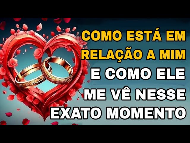 Read more about the article 💖 Tarot Interativo: COMO ELE ME VÊ NESSE EXATO MOMENTO – COMO ELE ESTÁ EM RELAÇÃO A MIM HOJE/AGORA