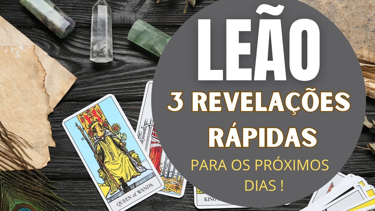 Read more about the article LEÃO♌| 3 REVELAÇÕES (RÁPIDAS) PARA OS PRÓXIMOS DIAS! (PREVISÕES/TAROT/SIGNOS).