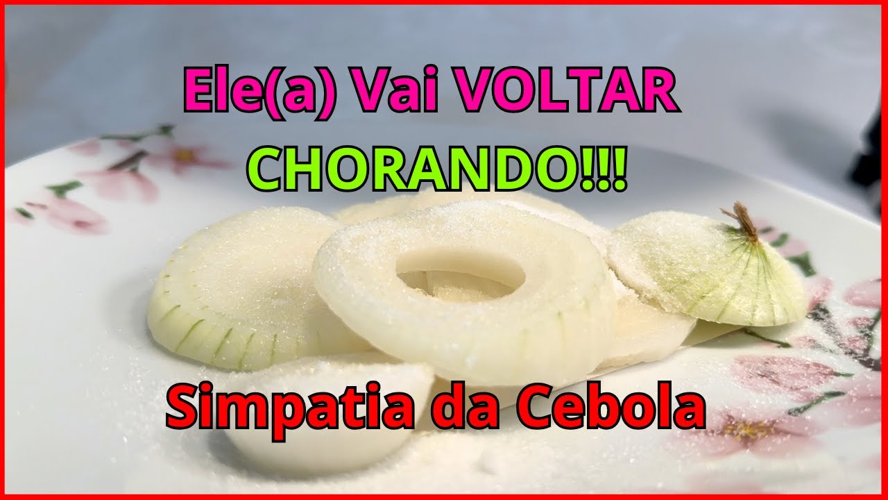 Read more about the article SIMPATIA DA CEBOLA PARA ELE VOLTAR CHORANDO AOS SEUS PÉS! Simpatia para amor #magia #simpatia