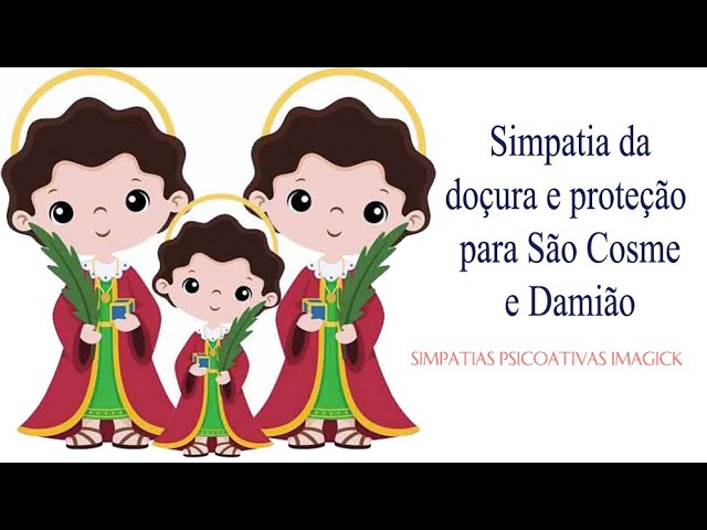 Read more about the article Simpatia da doçura e proteção para São Cosme e Damião – Simpatias Psicoativas