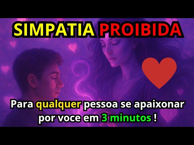 Read more about the article SIMPATIA PROIBIDA para pessoa te procurar em até 2 horas