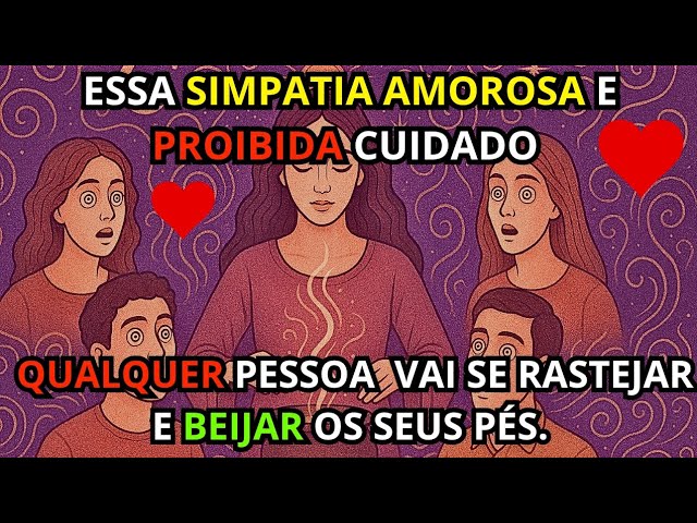 Read more about the article So faça se tiver certeza ( Simpatia amorosa proibida, pessoa vai implorar por você