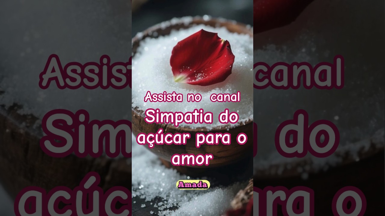 Read more about the article ✨ Simpatia do Açúcar para o Amor ❤️🔥 | 👉  Veja no Canal, O PASSO A PASSO 💘