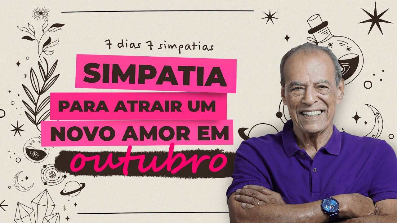 Read more about the article 7 dias, 7 simpatias para Outubro: Simpatia para atrair um novo amor | POR JOÃO BIDU