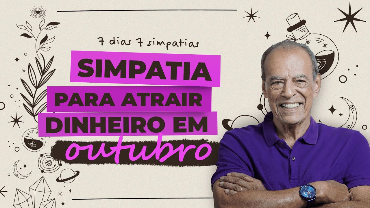 Read more about the article 7 dias, 7 simpatias para Outubro: Simpatia pra atrair dinheiro| POR JOÃO BIDU